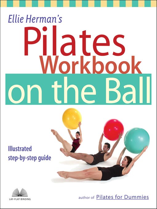 Title details for Ellie Herman's Pilates Workbook on the Ball by Ellie Herman - Available